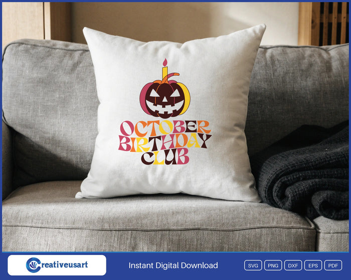 October Birthday Club with a carved jack o lantern and a birthday candle SVG design on a white throw pillow