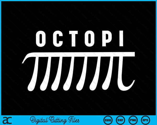 Octopi science math pi day great fun teachers puns SVG cut file