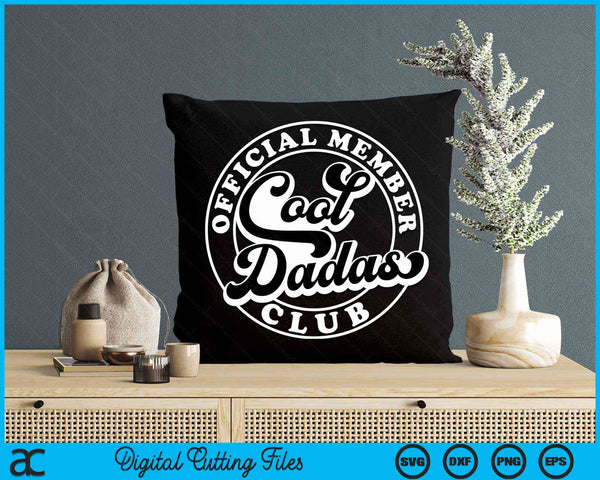 Official Member Cool Dadas Club Funny Dada Father's Day SVG PNG Digital Cutting Files