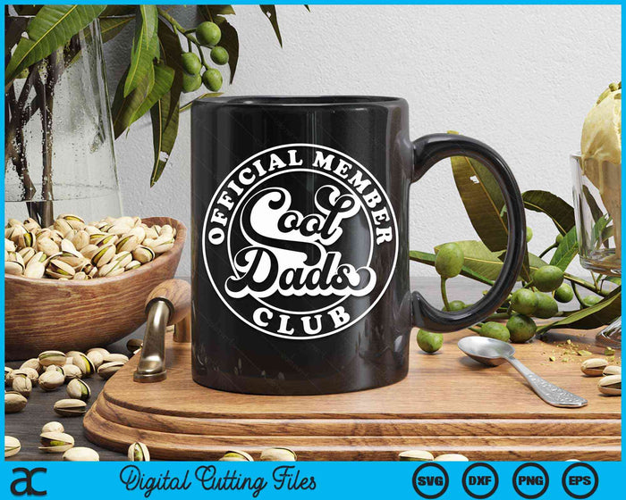 Official Member Cool Dads Club Funny Dad Father's Day SVG PNG Digital Cutting Files