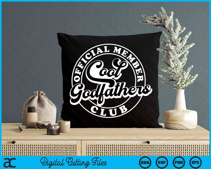 Official Member Cool Godfathers Club Funny Godfather SVG PNG Digital Cutting Files