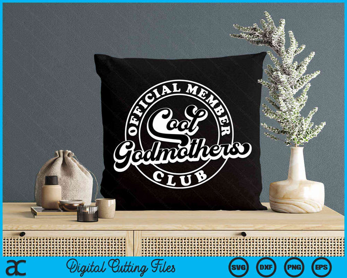 Official Member Cool Godmothers Club Funny Godmother SVG PNG Digital Cutting Files