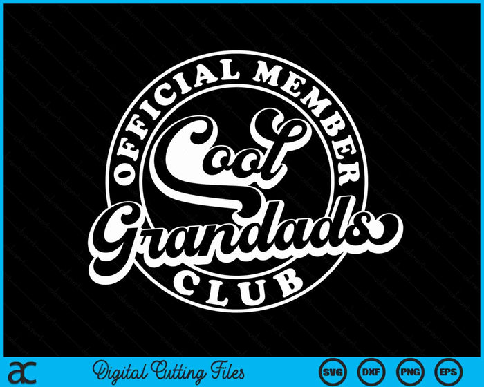 Official Member Cool Grandads Club Funny Grandad SVG PNG Digital Cutting Files