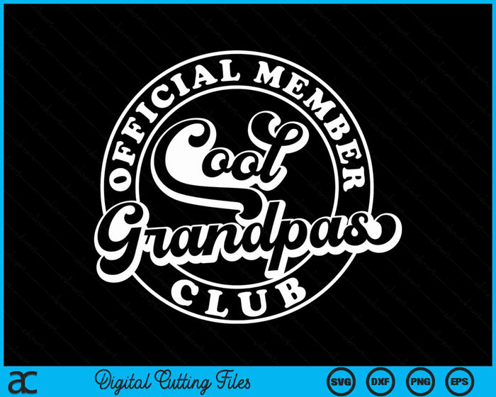 Official Member Cool Grandpas Club Funny Grandpa SVG PNG Digital Cutting Files