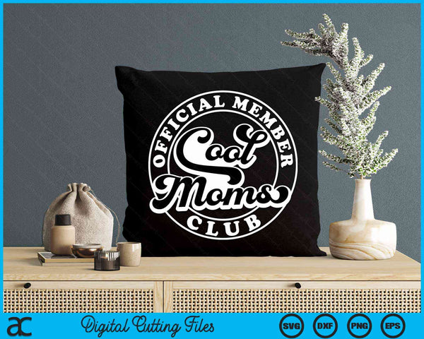 Official Member Cool Moms Club Funny Mom Mother's Day SVG PNG Digital Cutting Files