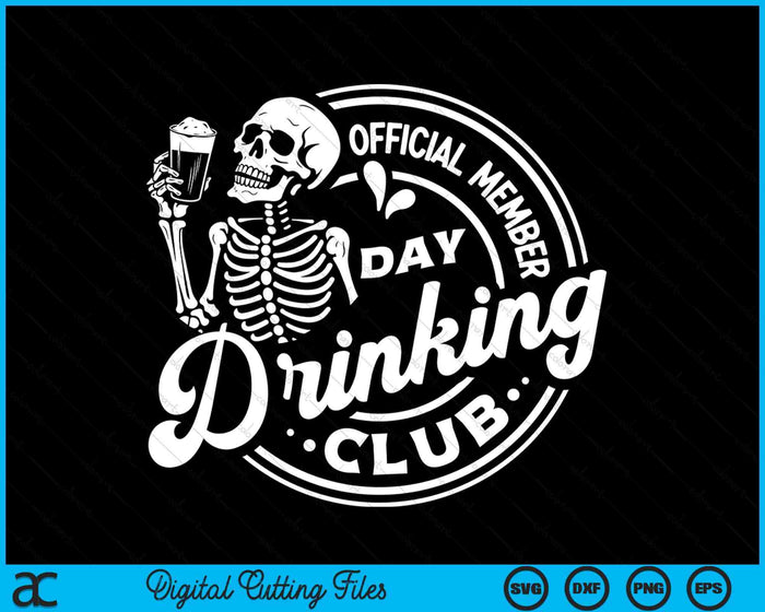 Official Member Day Drinking Club SVG PNG Digital Cutting Files