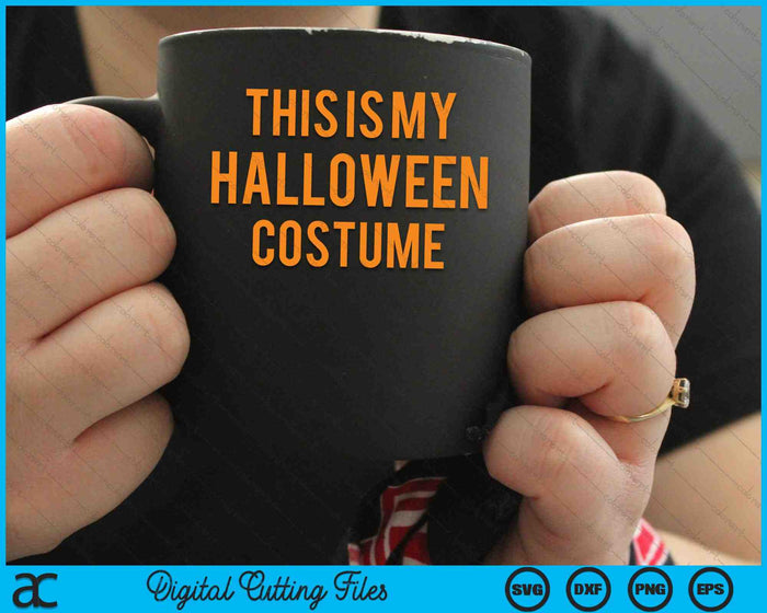 Official This Is My Halloween Costume SVG PNG Digital Cutting File