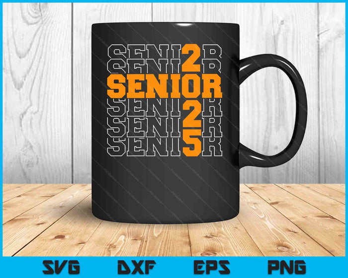 Officially A Senior 2025 My Last First Day Class Of 2025 SVG PNG Digital Printable Files