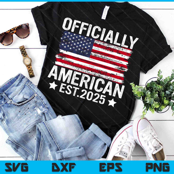 Officially New American Citizen Est. 2025 Us Citizenship USA SVG PNG Digital Printable Files