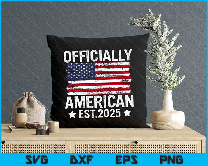 Officially New American Citizen Est. 2025 Us Citizenship USA SVG PNG Digital Printable Files