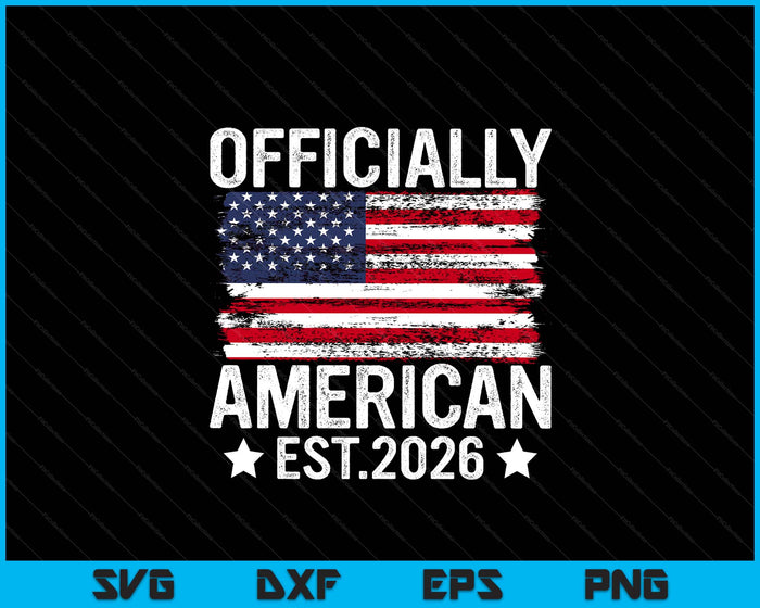 Officially New American Citizen Est. 2026 Us Citizenship USA SVG PNG Digital Printable Files