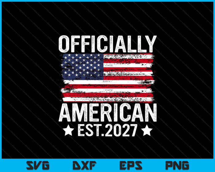 Officially New American Citizen Est. 2027 Us Citizenship USA SVG PNG Digital Printable Files