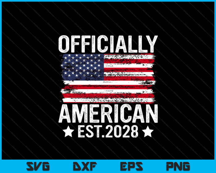 Officially New American Citizen Est. 2028 Us Citizenship USA SVG PNG Digital Printable Files