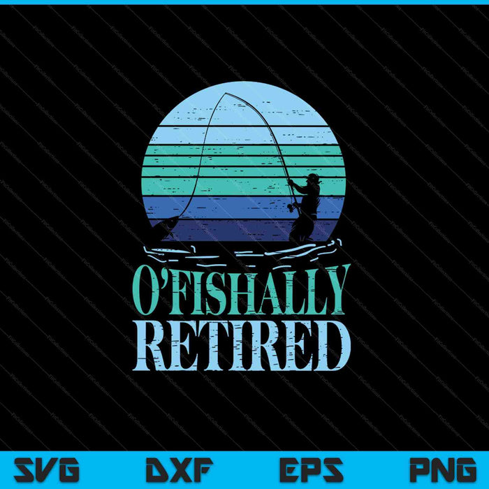 Ofishally Retired Fishing Retro SVG PNG Cutting Printable Files