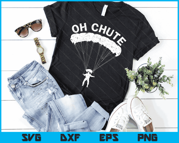 Oh Chute Funny Skydiving Gift For Skydiver Parachute Jumping SVG PNG Digital Cutting Files
