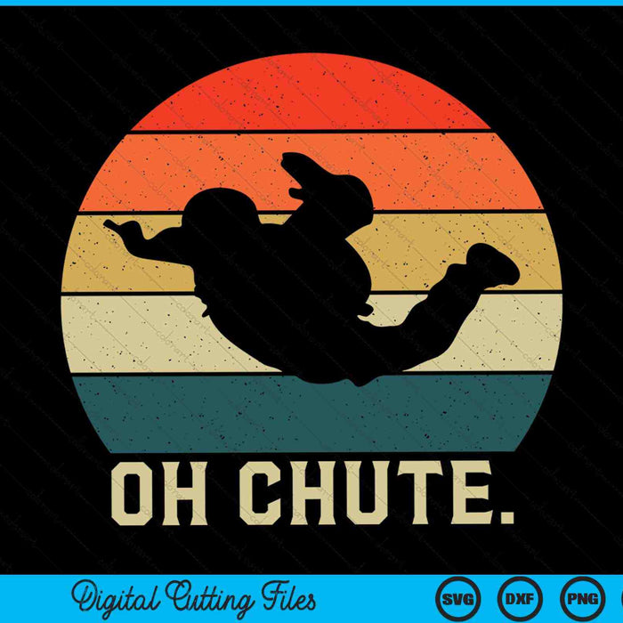 Oh chute skydiving skydive sky diving skydiver SVG cut file