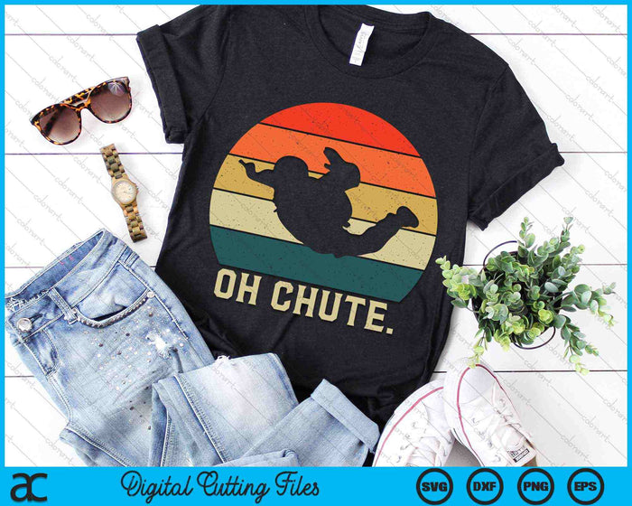 Oh Chute Skydiving Skydive Sky Diving Skydiver SVG PNG Digital Cutting Files