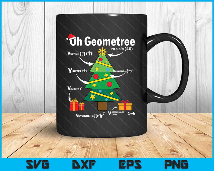 Oh Geometree Funny Christmas Tree Geometry Math Teacher SVG PNG Digital Printable Files