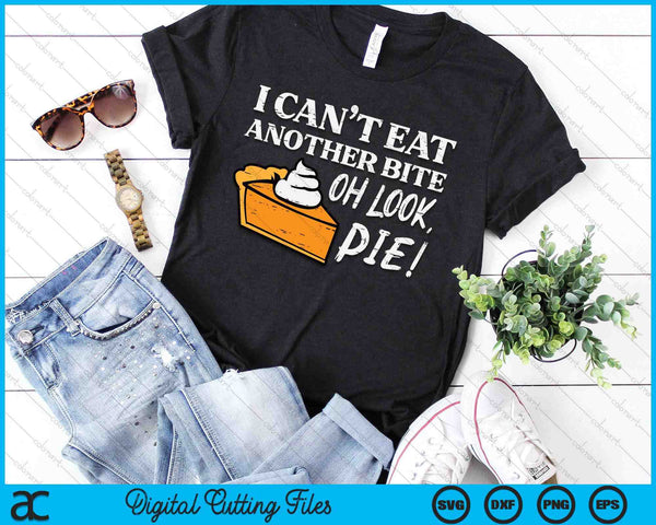 Oh Look Pumpkin Pie Funny Happy Thanksgiving SVG PNG Digital Printable Files