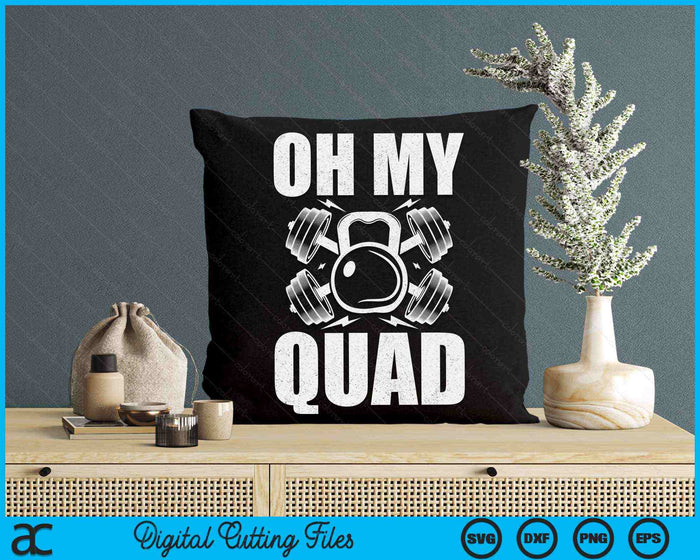 Oh mijn Quad grappige training Quadriceps spieren Kettlebell SVG PNG digitale afdrukbare bestanden