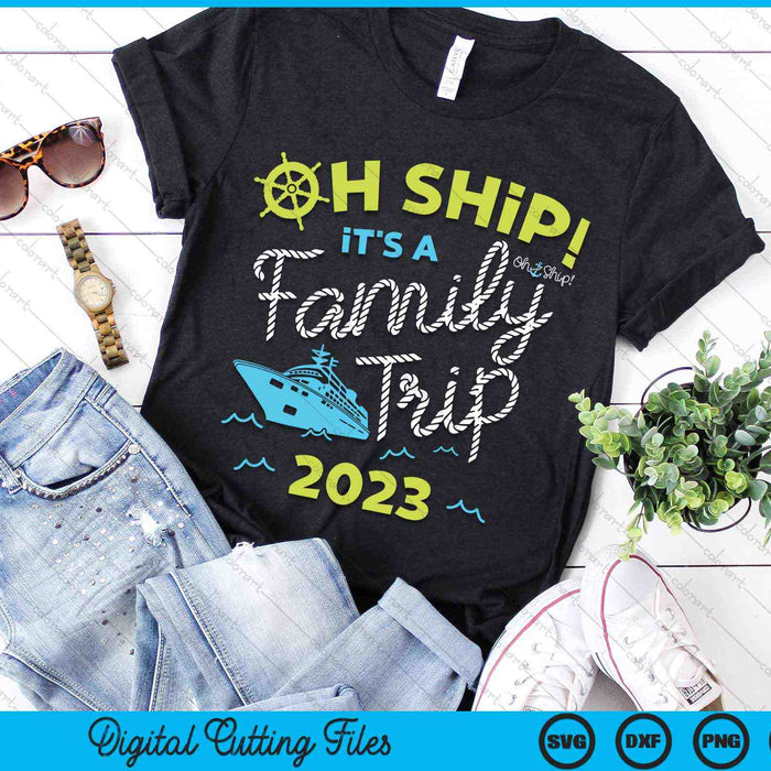 Oh schip, het is een familie-uitje 2023 SVG PNG digitale snijbestanden