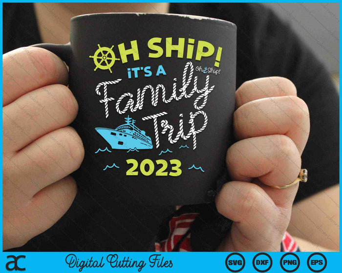 Oh schip, het is een familie-uitje 2023 SVG PNG digitale snijbestanden