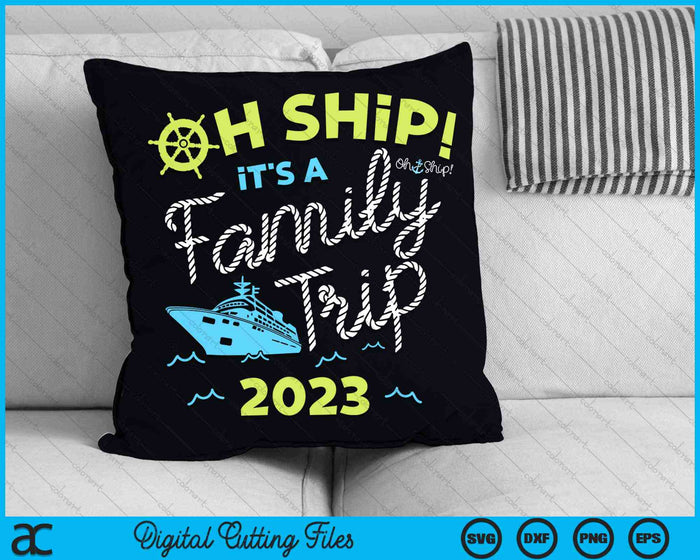 Oh schip, het is een familie-uitje 2023 SVG PNG digitale snijbestanden