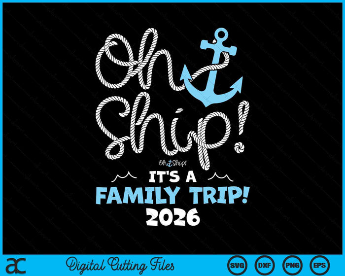 Oh barco Es un viaje familiar 2026 Vacaciones familiares SVG PNG Archivos de corte digital