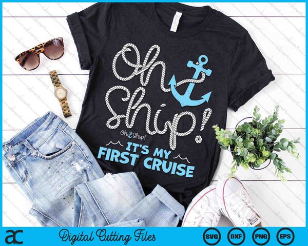 Oh schip het is mijn eerste cruise Oh schip cruise SVG PNG digitale snijbestanden