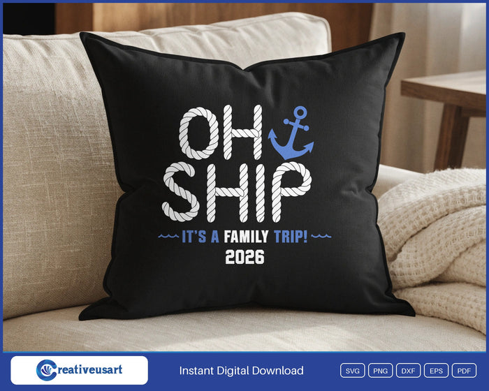 Oh Ship It's A Family Trip 2026 SVG design on a black throw pillow