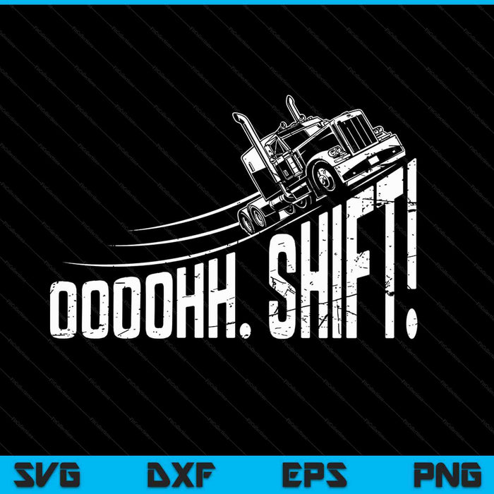Ohh shift truck gear big rig semi trucker driver SVG cut file