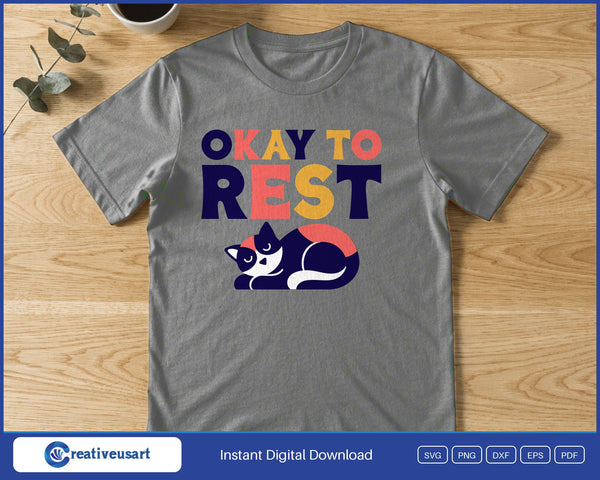 Okay To Rest sleeping cat SVG printed on a grey t-shirt