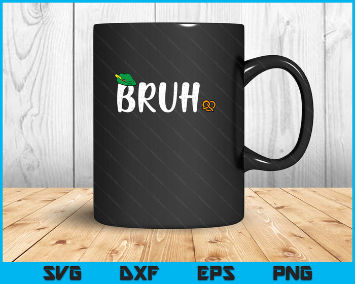 Oktoberfest Bruh Fun German Bavarian Festival SVG PNG Digital Printable Files