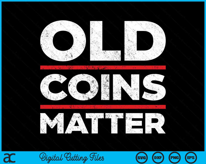 Oude munten zijn belangrijk Grappige munten verzamelen SVG PNG digitale snijbestanden