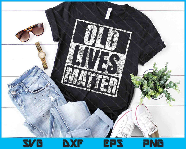 Old Lives Matter SVG PNG Digital Cutting Files - on a t-shirt
