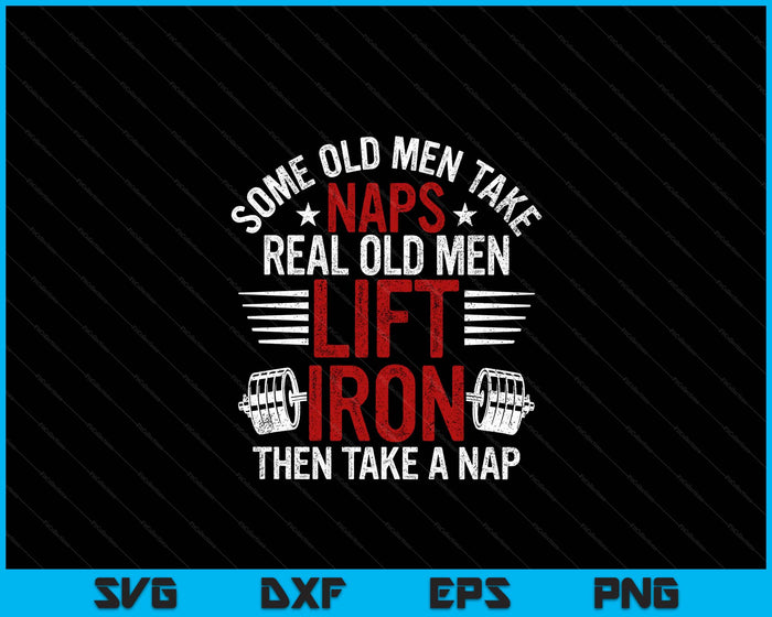 Old Men Gag Workout Gym Fitness Exercise Weightlifting Dad SVG PNG Digital Printable Files