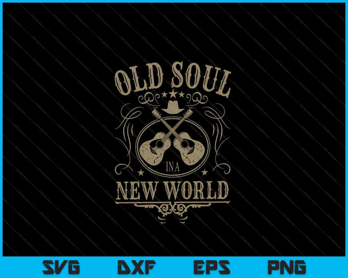 Old Soul in a New World Country Bluegrass Music Guitar Fan SVG PNG Digital Cutting Files