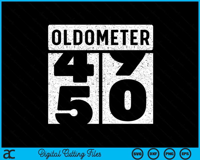 Oldometer Odometer Funny 50th Birthday Gift 50 yrs Old Joke SVG PNG Digital Printable Files