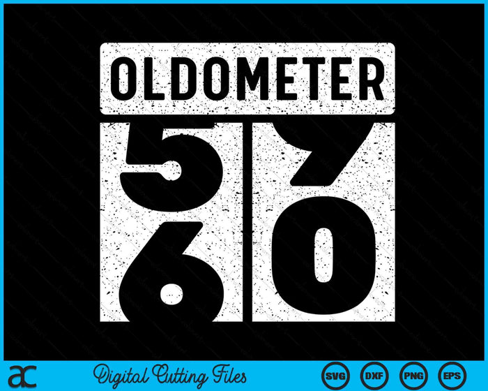 Oldometer Odometer Funny 60th Birthday Gift 60 yrs Old Joke SVG PNG Digital Printable Files