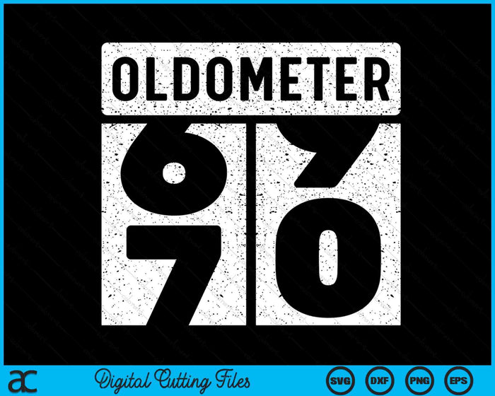 Oldometer Odometer Funny 70th Birthday Gift 70 yrs Old Joke SVG PNG Digital Printable Files