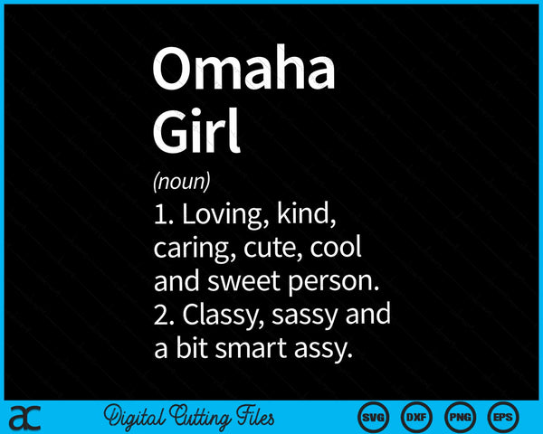 Omaha Girl NE Nebraska Home Roots SVG PNG Cutting Printable Files