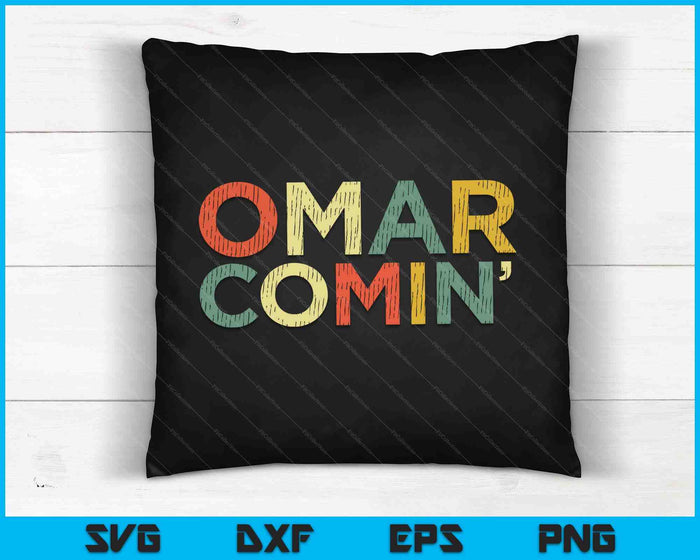 Omar Comin Wire Meme Trending Popular Culture Slang SVG PNG Digital Cutting Files