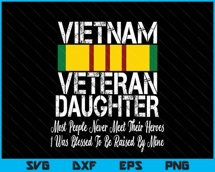 Proud Daughter of a Vietnam Veteran SVG PNG Digital Printable Files