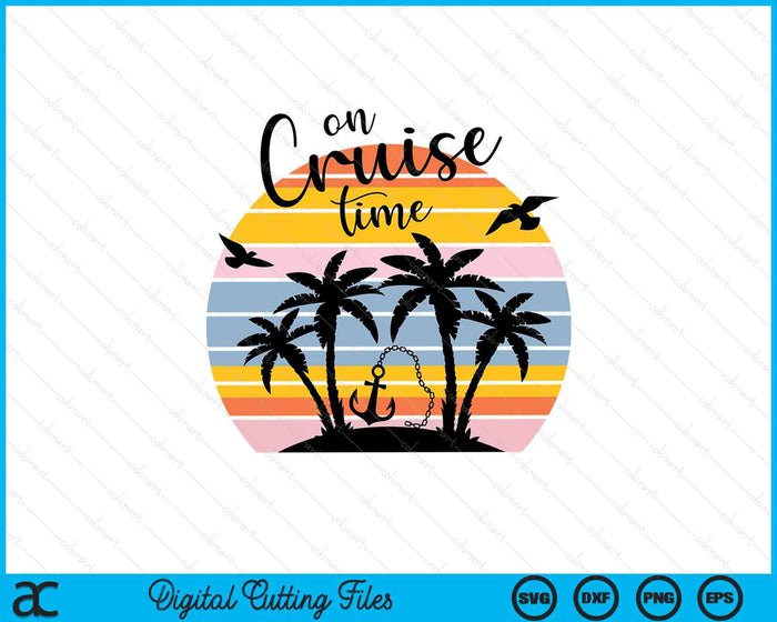 On Cruise Time Cruise Squad Vacation Friends Family Matching SVG PNG Digital Printable Files