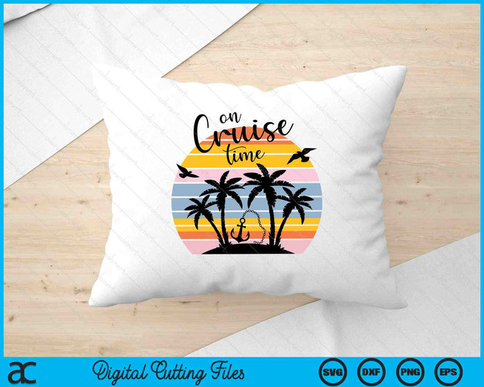 On Cruise Time Cruise Squad Vacation Friends Family Matching SVG PNG Digital Printable Files