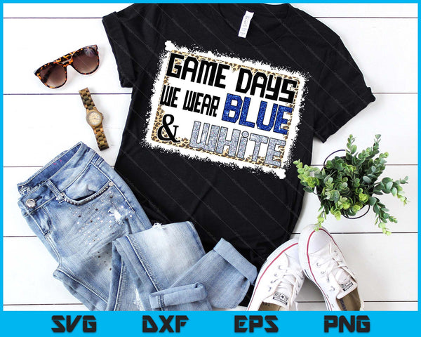 On Gameday Football We Wear Blue And White School Spirit SVG PNG Digital Printable Files