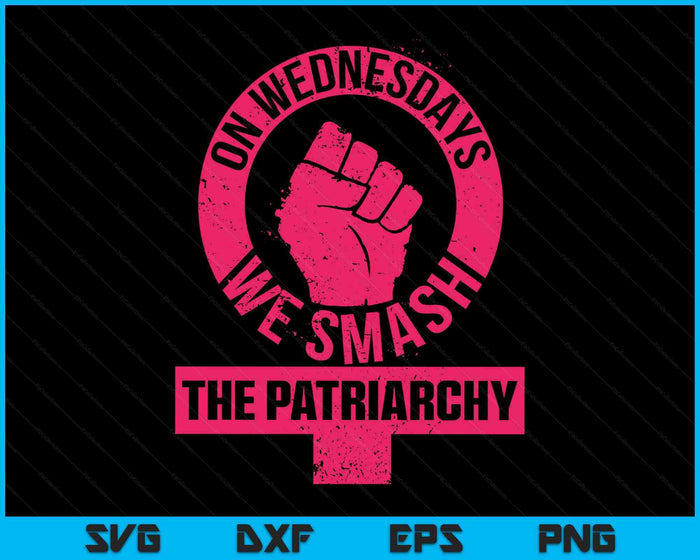 On Wednesdays We Smash The Patriarchy Women Rights Day SVG PNG Digital Printable Files