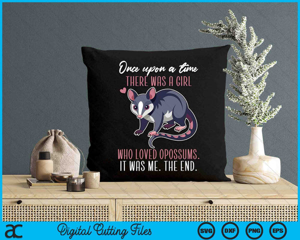 Once There Was A Girl Who Loved Opossums SVG PNG Digital Printable Files