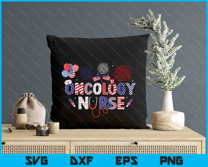 Oncology Nurse 4th Of July American Nursing Independence Day SVG PNG Digital Printable Files
