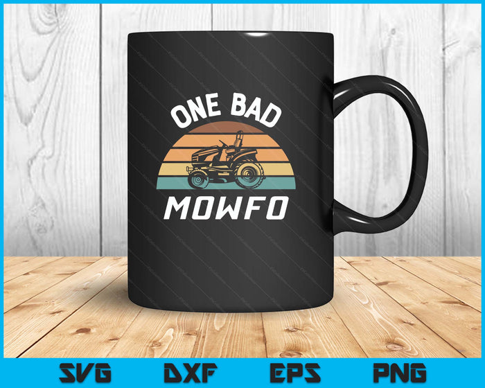 One Bad Mowfo Funny Lawn Care Mowing Gardener Father's Day SVG PNG Digital Printable Files